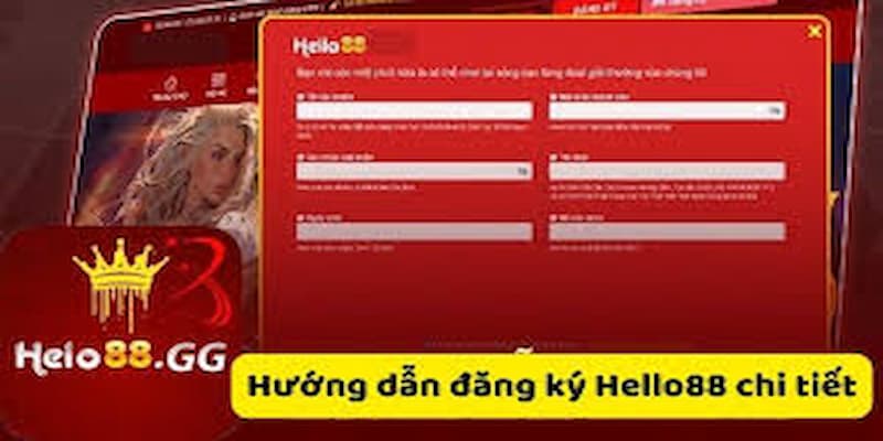 Đăng ký Hello88 cực kì nhanh chóng