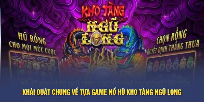 Giới thiệu game Kho Tàng Ngũ Long