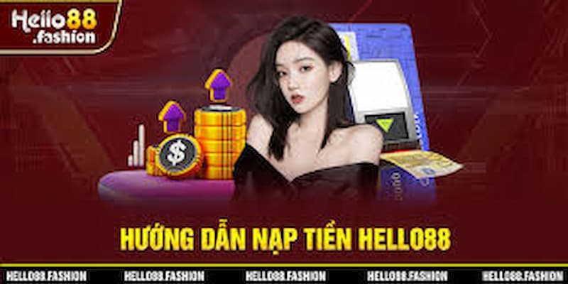 Nạp tiền Hello88 qua chuyển khoản ngân hàng