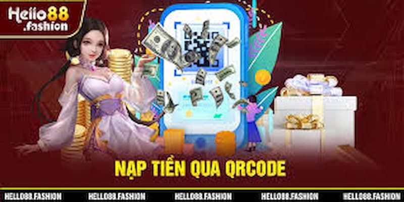 Nạp tiền bằng QR code tại nhà cái Hello88