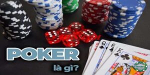 Bài Poker là gì?